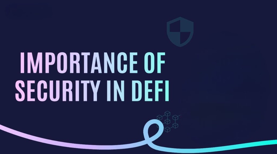 The Importance of Security in DeFi 