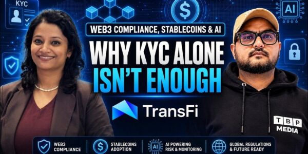 The Blockopedia podcast with TransFi's Payaswani Shukla: Why KYC Alone Isn't Enough